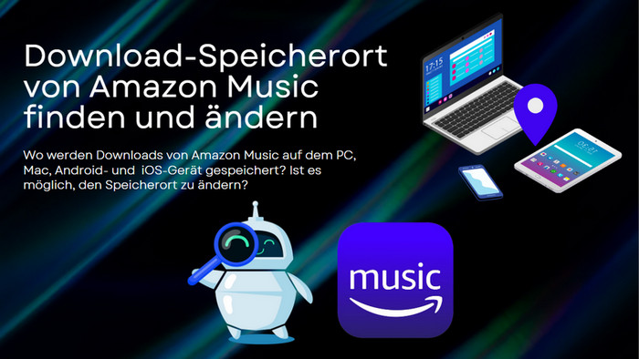 Download-Speicherort von Amazon Music finden und ändern