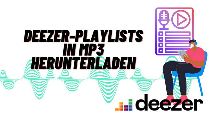 Deezer-Playlists in MP3 umwandeln