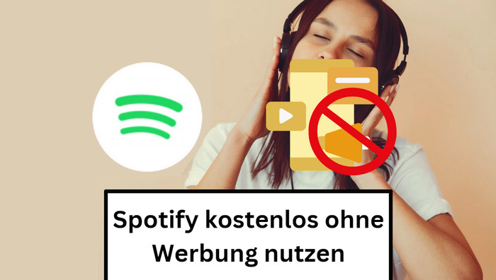Spotify ohne Werbung kostenlos nutzen